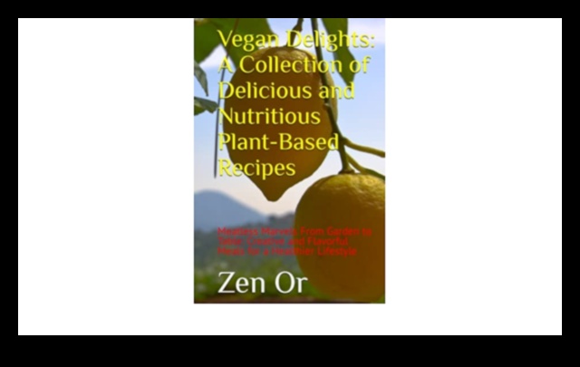 Compasiunea culinară dezlănțuind cele mai bune delicii vegane 4 Compasiune culinară: dezlănțuirea celor mai bune delicii vegane