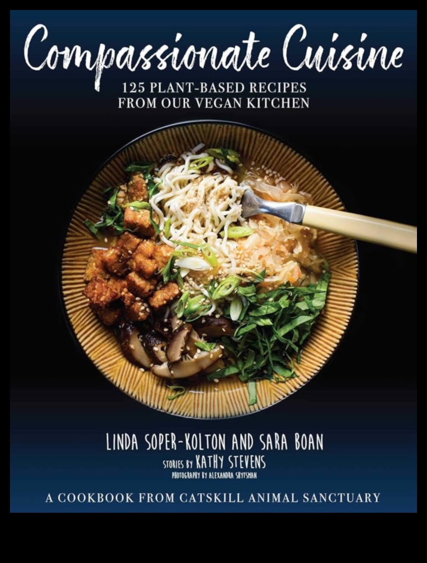 Compasiunea culinară dezlănțuind cele mai bune delicii vegane 5 Compasiune culinară: dezlănțuirea celor mai bune delicii vegane