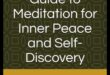 Călătorie în interior: explorarea meditației ghidate pentru descoperirea interioară